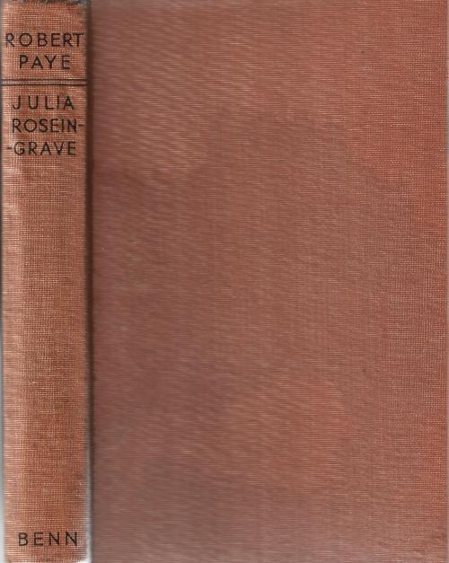 Julia Roseingrave by Robert Paye (Marjorie Bowen) (First Edition)