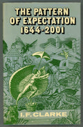 The Pattern of Expectation 1644-2001 by I.F. Clarke