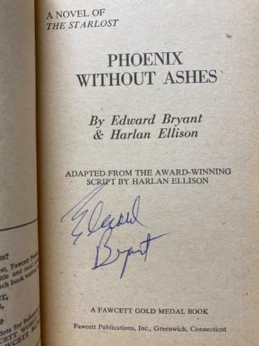 Phoenix Without Ashes by Harlan Ellison Edward Bryant Signed