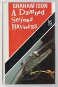 A Damned Serious Business by Graham Ison (First Edition)