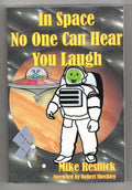 In Space No One Can Hear You Laugh by Mike Resnick (Trade Paperback) Signed