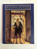 Myth, Magic, and Mystery by Michael Patrick Hearn
