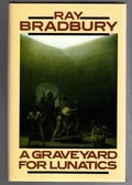 A Graveyard for Lunatics by Ray Bradbury (First edition)