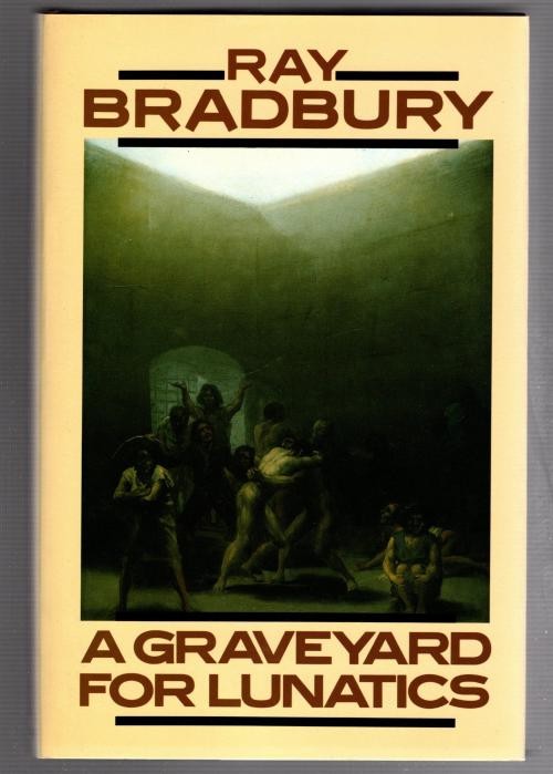 A Graveyard for Lunatics by Ray Bradbury (First edition)