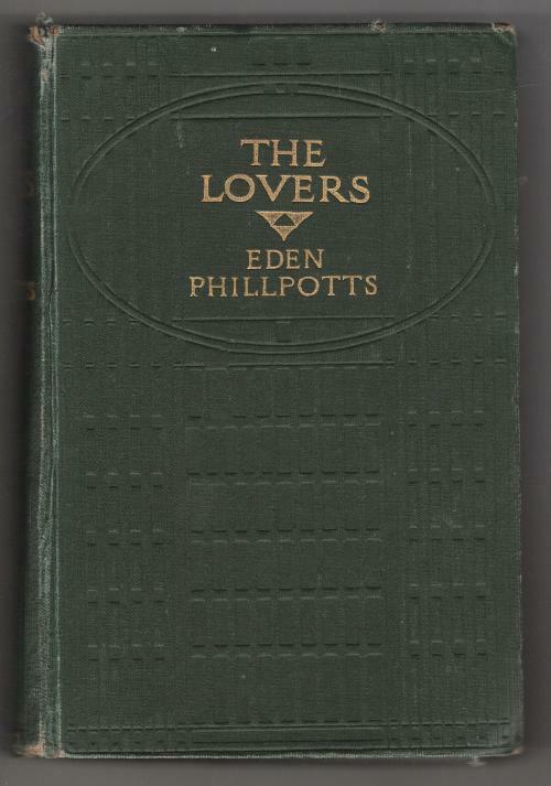 The Lovers by Eden Phillpotts (First UK Edition)