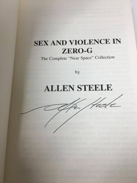 Sex and Violence in Zero-G by Allen Steele (First Edition) Signed