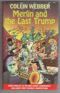 Merlin and the Last Trump by Collin Webber (First UK Edition) Gollancz File Copy