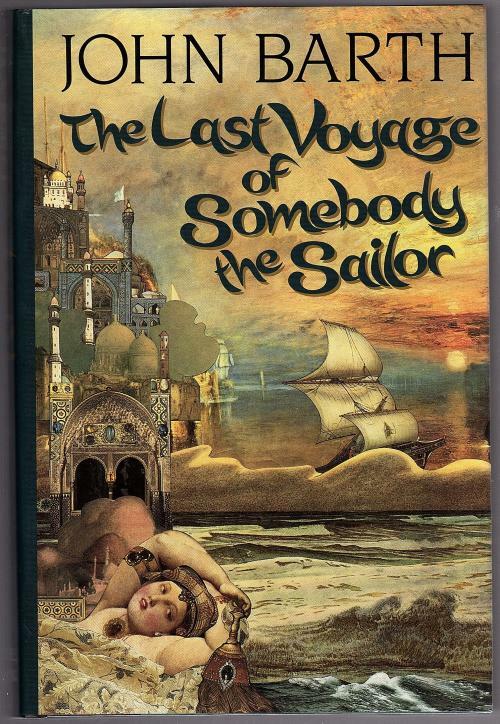 The Last Voyage of Somebody the Sailor by John Barth (First Edition)