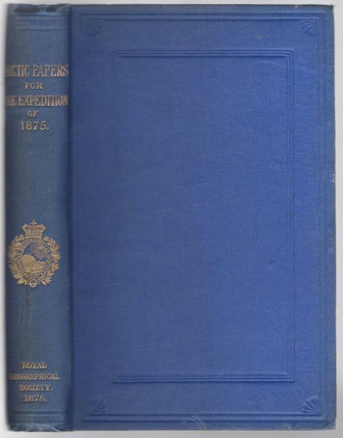 A Selection of Papers on Arctic Geography and Ethnology (Nares Expedition)