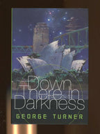 Down There in Darkness by George Turner (First Edition)