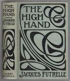 The High Hand by Jacques Futrelle (First Edition)