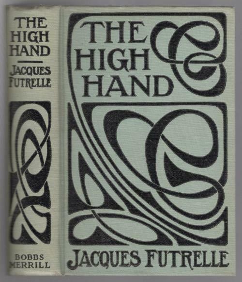 The High Hand by Jacques Futrelle (First Edition)
