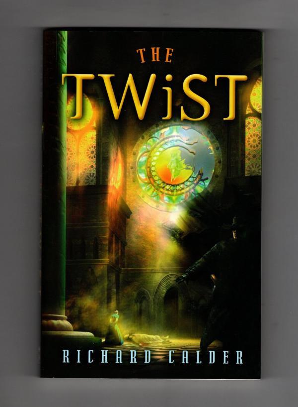 The Twist by Richard Calder (First Thus)