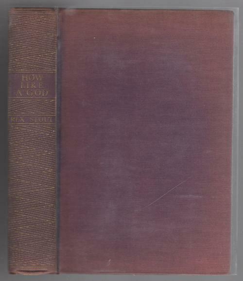 How Like a God by Rex Stout (First Edition)