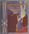 The Prisoner in the Opal by A.E.W. Mason (First U.S. Edition)