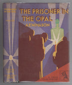 The Prisoner in the Opal by A.E.W. Mason (First U.S. Edition)