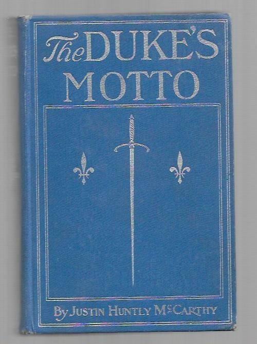 The Duke's Motto by Justin Huntly McCarthy (First Edition)