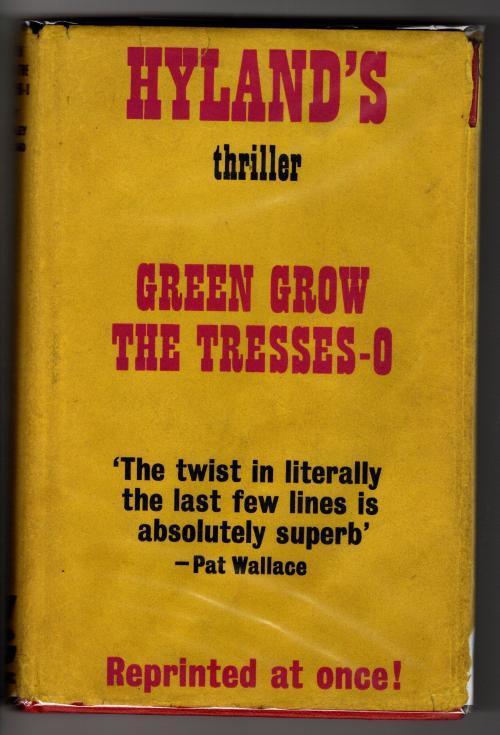 Green Grow the Tresses-O by Stanley Hyland (First Edition) Gollancz File Copy
