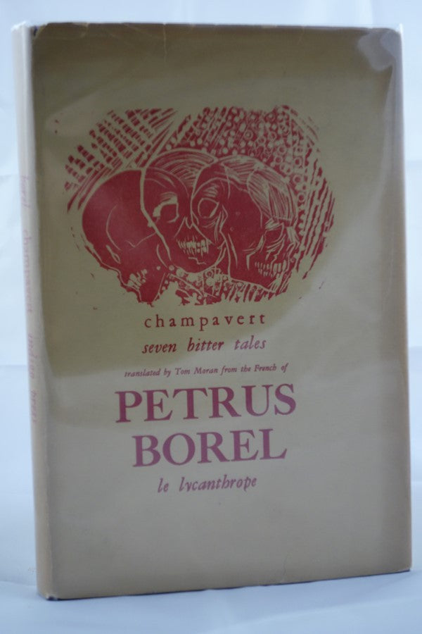 Champavert: Seven Bitter Tales by Petrus Borel (Tom Moran Trans.)- High Grade