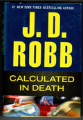 Calculated in Death by J. D. Robb (First Edition)