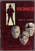 The Peacemakers by Curtis W. Casewit (First Edition)