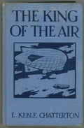 The King of the Air by E. Keble Chatterton (First Edition)