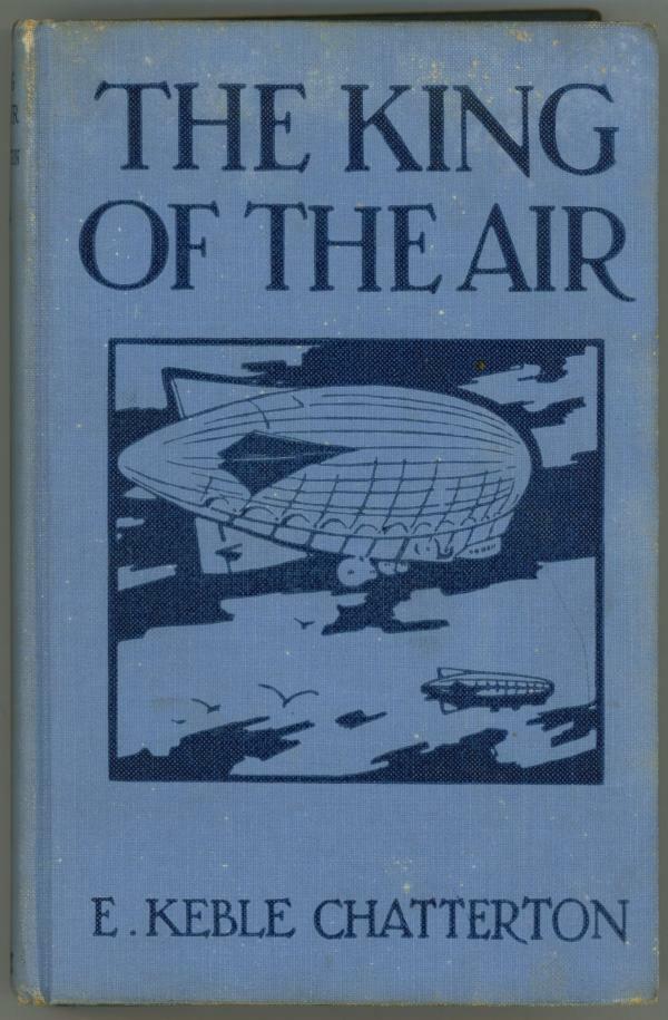 The King of the Air by E. Keble Chatterton (First Edition)