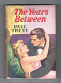 The Years Between by Paul Trent (Hubin Listed) Ward File Copy