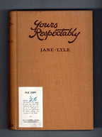 Yours Respectfully by Jane Lyle (First Edition) Ward File Copy
