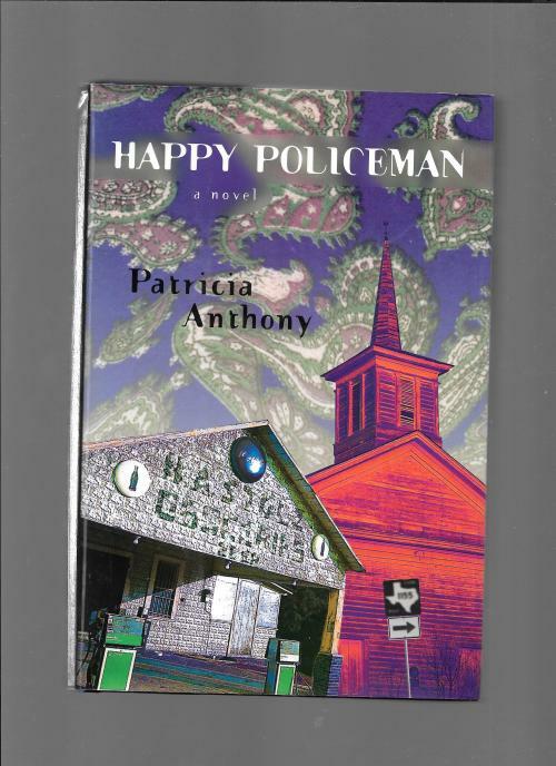 Happy Policeman by Patricia Anthony (First Edition)