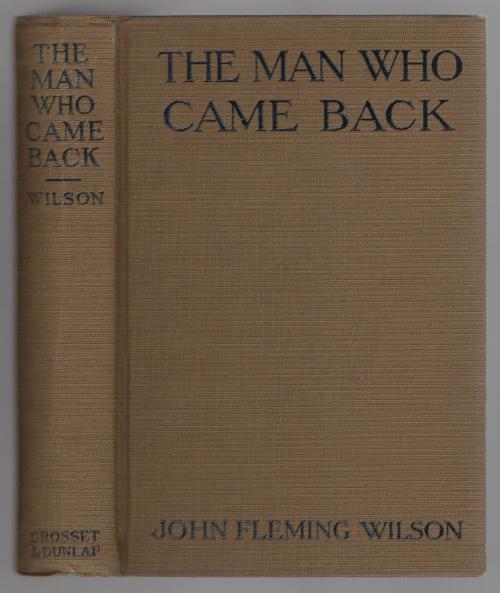 The Man Who Came Back by John Fleming Wilson (First Photoplay)