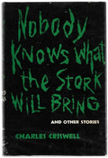 Nobody Knows What the Stork Will Bring by Charles Criswell 1st