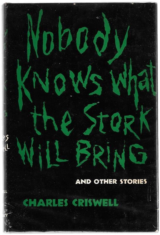 Nobody Knows What the Stork Will Bring by Charles Criswell 1st