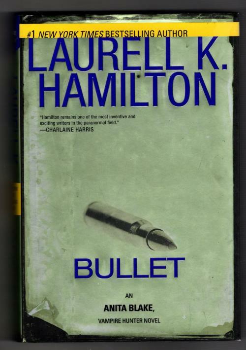 Bullet by Laurell K. Hamilton (First Edition)