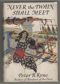 Never the Twain Shall Meet by Peter B. Kyne (First Edition)