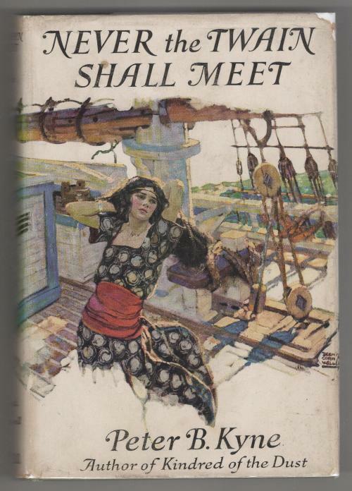 Never the Twain Shall Meet by Peter B. Kyne (First Edition)