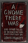 A Gnome There Was by Lewis Padgett (First Edition)