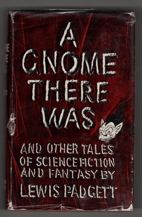 A Gnome There Was by Lewis Padgett (First Edition)
