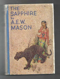The Sapphire by A.E.W. Mason; (First Edition).