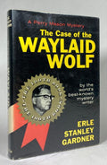 The Case of the Waylaid Wolf by Erle Stanley Gardner (First Edition)
