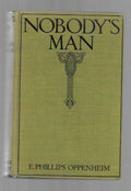 Nobody's Man by E. Phillips Oppenheim (First Edition)