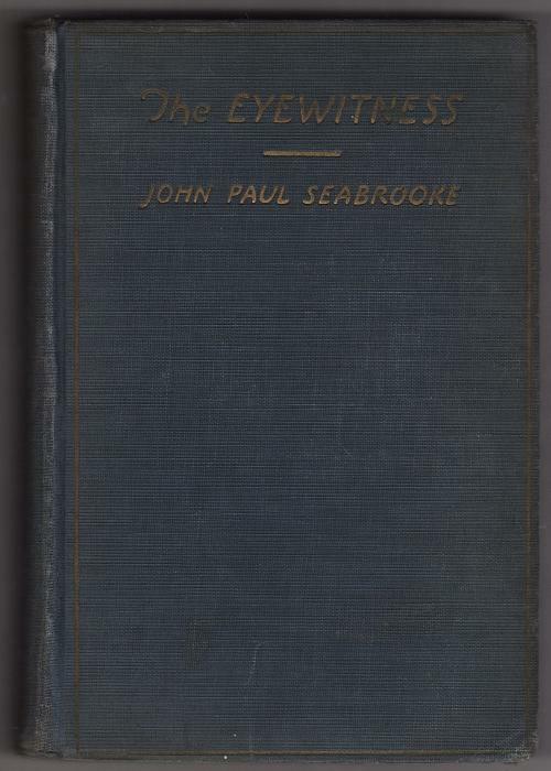 The Eyewitness by John Paul Seabrooke (First Edition)