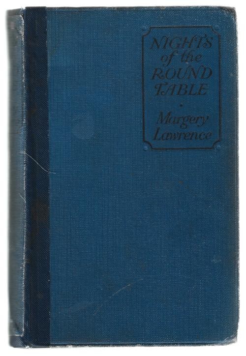 Nights of the Round Table by Margery H. Lawrence (First Edition)
