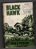 Black Hawk by John Q. Pickard (Western Book Club Edition) File Copy