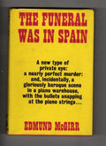 The Funeral Was in Spain by Edmund McGirr (First Edition) Gollanz File Copy