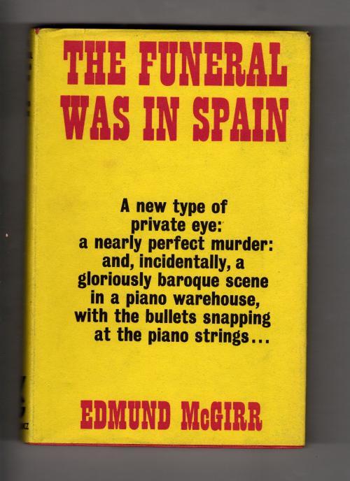 The Funeral Was in Spain by Edmund McGirr (First Edition) Gollanz File Copy