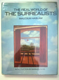 The Real World of the Surrealists by Malcolm Haslam
