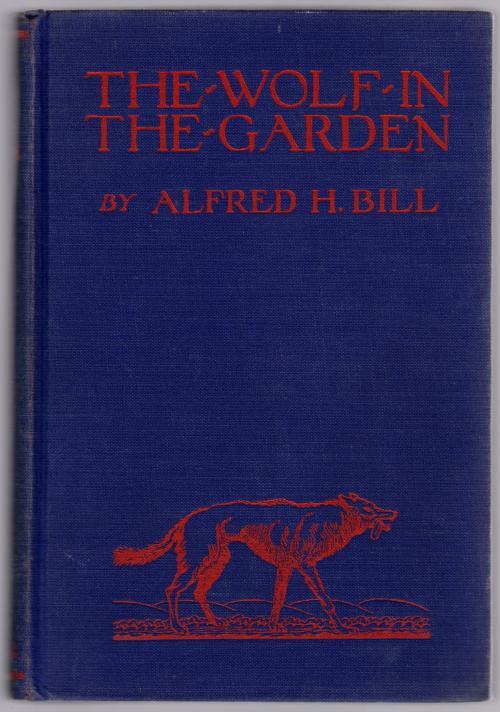 The Wolf in the Garden by Alfred H. Bill (First Edition)