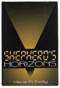 Shepherd's Horizons by Gene A. Kelly (First Edition)