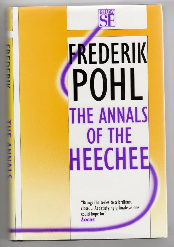 The Annals of the Heechee by Frederik Pohl (First UK Edition) File Copy